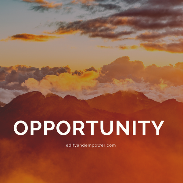 The Power Of An Opportunity
