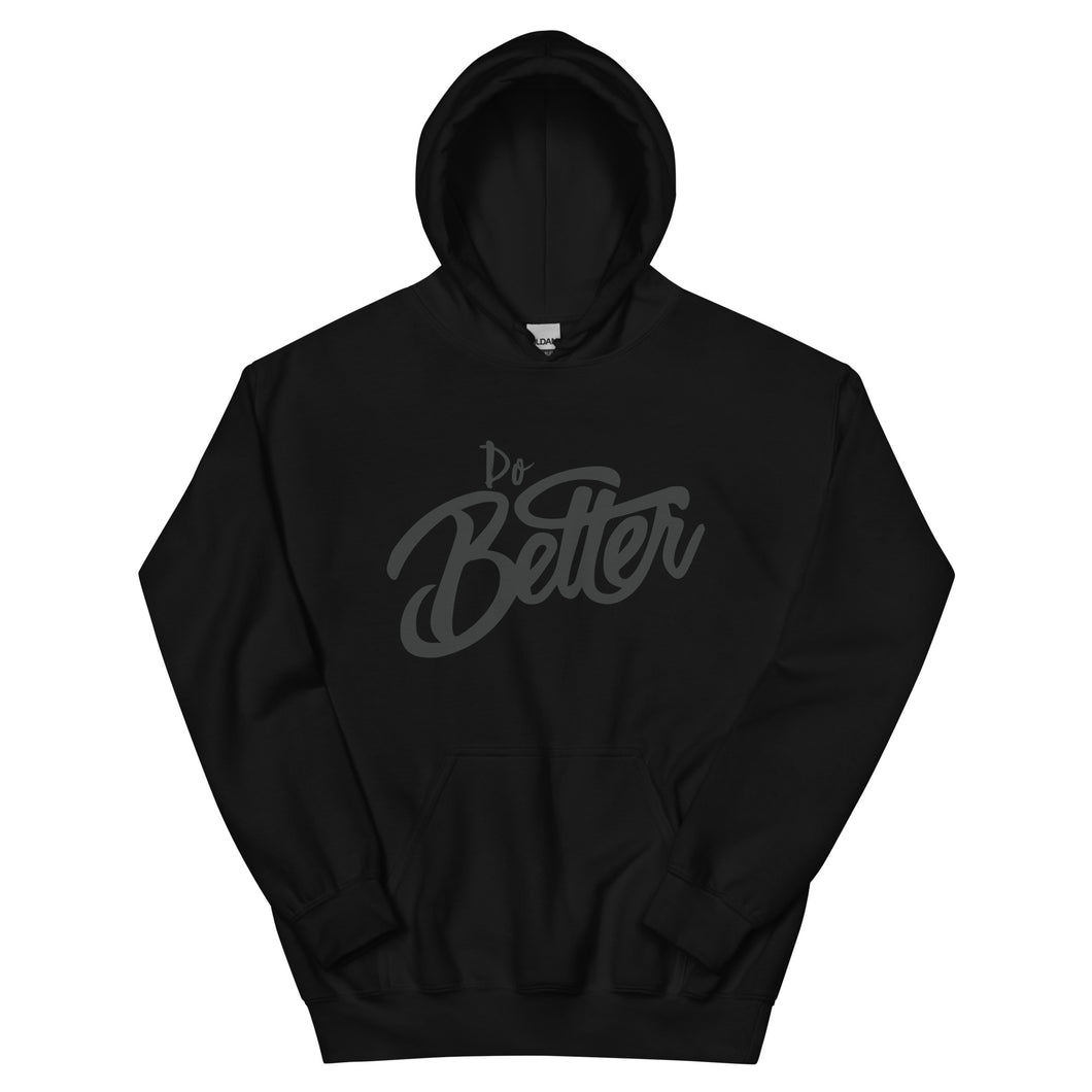 Black on Black Do Better Hoodie