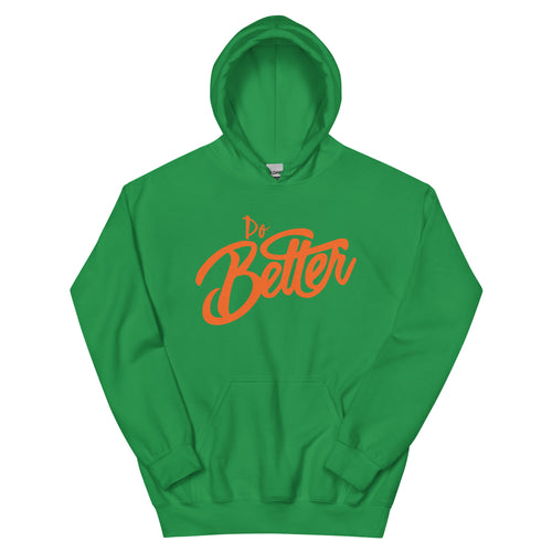 Green and Orange Do Better Hoodie