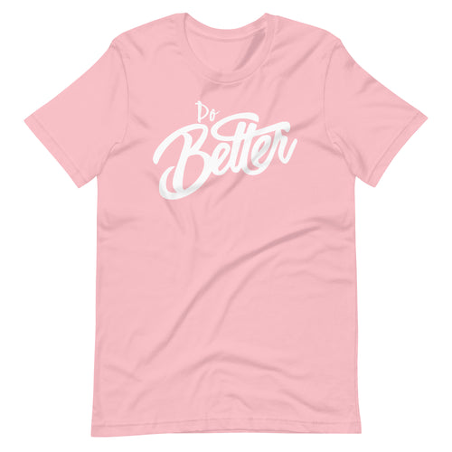 Breast Cancer Awareness Do Better Unisex t-shirt