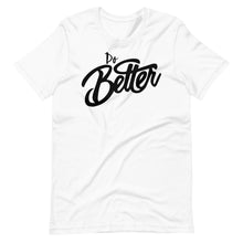 Black Logo Do Better Unisex t-shirt